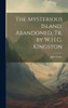 The Mysterious Island. Abandoned, Tr. by W.H.G. Kingston