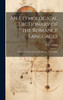 An Etymological Dictionary of the Romance Languages