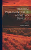 Discorsi Parlamentari Di Agostino Depretis; Volume 3