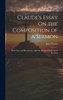 Claude's Essay On the Composition of a Sermon
