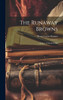 The Runaway Browns