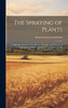 The Spraying of Plants
