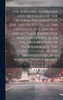 The Speeches, Addresses and Messages, of the Several Presidents of the United States, at the Openings of Congress and at Their Respective Inaugurations. Also, the Declaration of Independence, the Constitution of the United States, and Washington's F