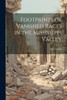 Footprints of Vanished Races in the Mississippi Valley