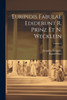 Euripidis Fabulae ediderunt R. Prinz et N. Wecklein; Volume 2