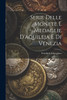 Serie Delle Monete E Medaglie D'aquileja E Di Venezia