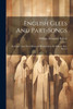English Glees And Part-songs