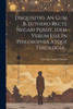 Disquisitio, An Cum B. Luthero Recte Negari Possit, Idem Verum Esse In Philosophia Atque Theologia...