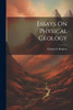Essays On Physical Geology