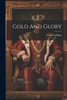 Gold And Glory