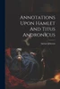Annotations Upon Hamlet And Titus Andronicus