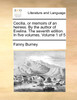 Cecilia, or memoirs of an heiress. By the author of Evelina. The seventh edition. In five volumes. Volume 1 of 5