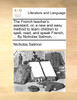 The French teacher's assistant; or, a new and easy method to learn children to spell, read, and speak French, ... By Nicholas Salmon, ...