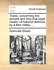 Tracts, concerning the ancient and only true legal means of national defence, by a free militia. ...