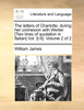 The letters of Charlotte, during her connexion with Werter. [Two lines of quotation in Italian] Vol. I[-II].  Volume 2 of 2