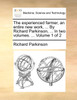 The experienced farmer, an entire new work, ... By Richard Parkinson, ... In two volumes. ...  Volume 1 of 2
