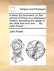A token for mourners; or, the advice of Christ to a distressed mother, bewailing the death of her dear and only son. ... By John Flavel, ...