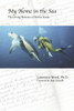 My Home in the Sea: The Diving Memoirs of Norine Rouse