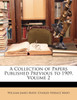 A Collection of Papers Published Previous to 1909, Volume 2
