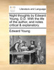 Night thoughts by Edward Young, D.D. With the life of the author, and notes critical & explanatory.