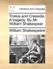 Troilus and Cressida. A tragedy. By Mr. William Shakespear.