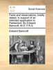 Facts and observations, briefly stated, in support of an intended application to Parliament. By Edward Bancroft, M.D. F.R.S.