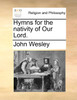 Hymns for the nativity of Our Lord.