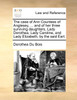 The case of Ann Countess of Anglesey, ... and of her three surviving daughters, Lady Dorothea, Lady Caroline, and Lady Elizabeth, by the said Earl.