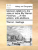 Memoirs relative to the state of India. By Warren Hastings, ... A new edition, with additions.