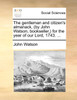 The gentleman and citizen's almanack, (by John Watson, bookseller,) for the year of our Lord, 1743. ...
