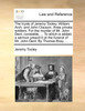 The tryals of Jeremy Tooley, William Arch, and John Clauson, three private soldiers. For the murder of Mr. John Dent, constable, ... To which is added, a sermon preach'd at the funeral of Mr. John Dent. By Thomas Bray, ...