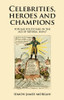 Celebrities, heroes and champions