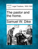 The pastor and the home.