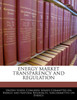 Energy Market Transparency And Regulation