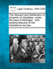 The descent and distribution of property of intestates, under the laws of Michigan