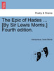 The Epic of Hades ... [By Sir Lewis Morris.] Fourth edition.