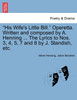 "His Wife's Little Bill." Operetta. Written and composed by A. Henning ... The Lyrics to Nos. 3, 4, 5, 7 and 8 by J. Standish, etc.