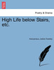 High Life below Stairs, etc.