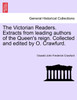 The Victorian Readers. Extracts from leading authors of the Queen's reign. Collected and edited by O. Crawfurd.