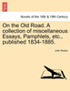On the Old Road. a Collection of Miscellaneous Essays, Pamphlets, Etc., Published 1834-1885.