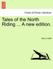 Tales of the North Riding ... A new edition.
