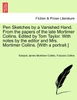 Pen Sketches by a Vanished Hand. From the papers of the late Mortimer Collins. Edited by Tom Taylor. With notes by the editor and Mrs. Mortimer Collins. [With a portrait.]