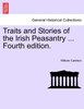 Traits and Stories of the Irish Peasantry ... Fourth edition.