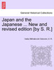 Japan and the Japanese ... New and Revised Edition [By S. R.]