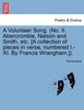 A Volunteer Song. (No. II. Abercrombie, Nelson and Smith, etc. [A collection of pieces in verse, numbered I.-XI. By Francis Wrangham.]).