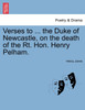 Verses to ... the Duke of Newcastle, on the death of the Rt. Hon. Henry Pelham.