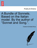 A Bundle of Sonnets. Based on the Italian model. By the author of "Sonnet and Song.".