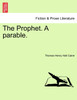 The Prophet. A parable.