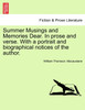 Summer Musings and Memories Dear. In prose and verse. With a portrait and biographical notices of the author.