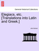 Elegiacs, etc. [Translations into Latin and Greek.]